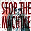 Let Your Life Be A Friction To Stop The Machine